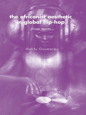 cover image of The Africanist Aesthetic in Global Hip-Hop